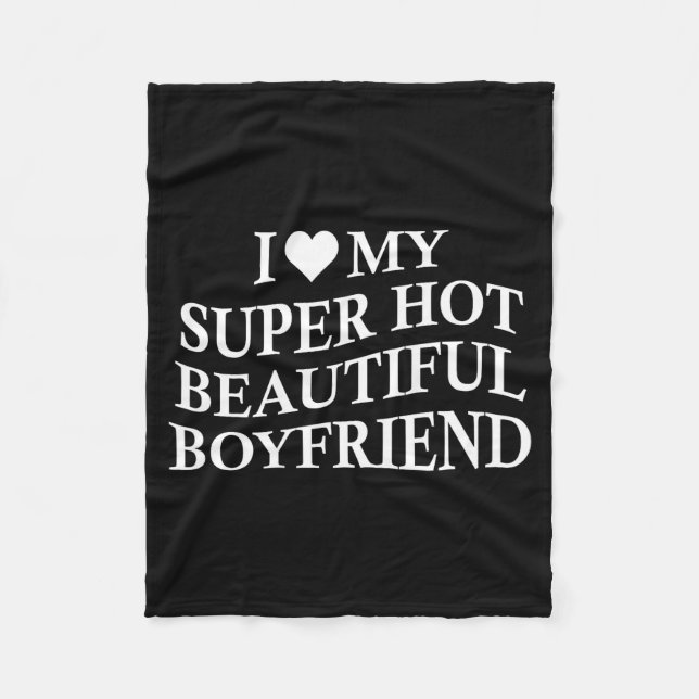 Couverture Polaire I Love My Hot Beautiful Boyfriend Funny Girlfriend (Devant)