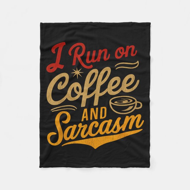 Couverture Polaire I Run On Coffee And Sarcasm - Funny Quote Humor  (Devant)