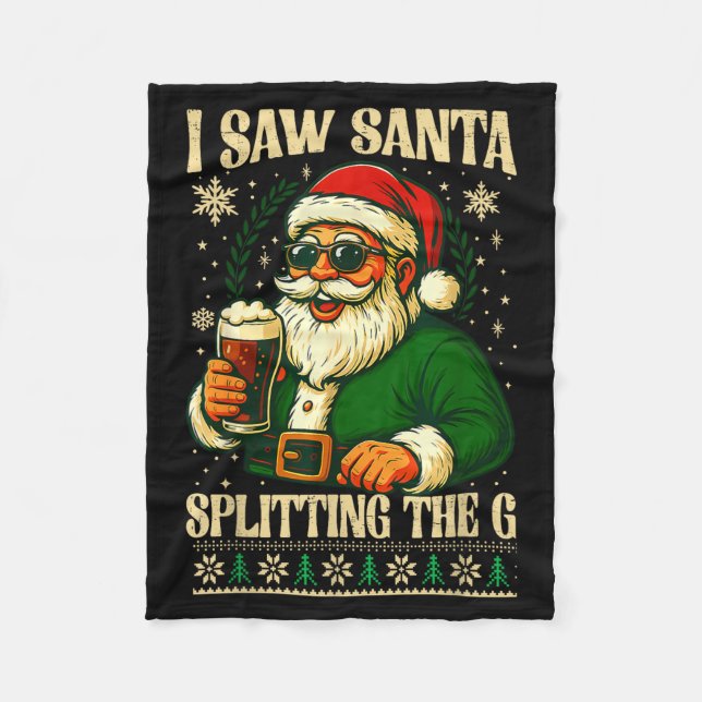 Couverture Polaire I Saw Santa Splitting The G, Santa Beer Drinking C (Devant)