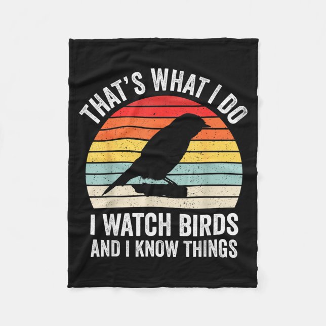 Couverture Polaire I Watch Birds I Know Things Funny Birdwatcher Bird (Devant)