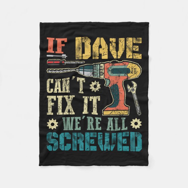 Couverture Polaire If Dave Can't Fix It We're All Screwed Funny Fathe (Devant)