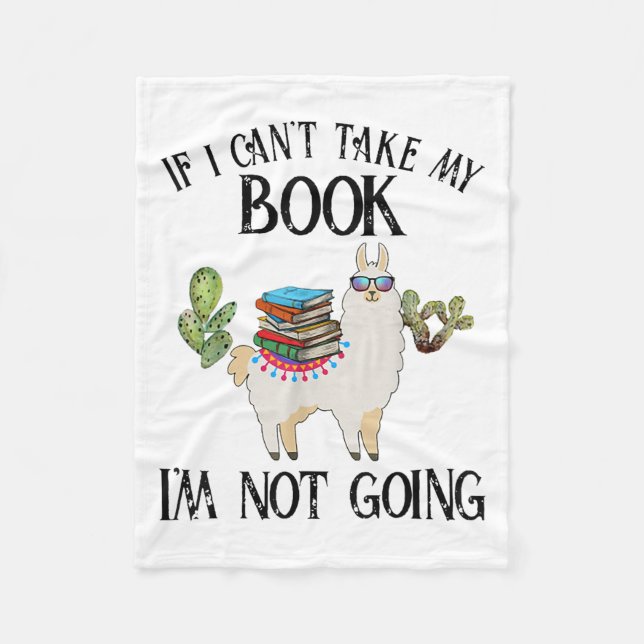 Couverture Polaire If I Can't Take My Book I'm Not Going Llama  (Devant)