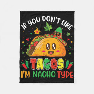 Couverture Polaire If You Don't Like Tacos I'm Nacho Type Cinco De Ma