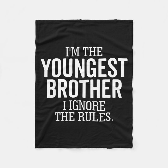 Couverture Polaire I'm The Youngest Brother I Ignore The Rules Funny  (Devant)
