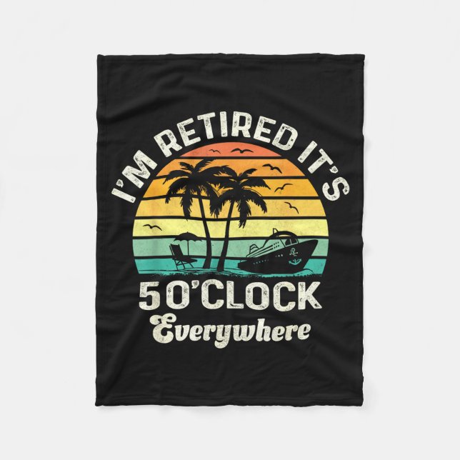 Couverture Polaire It's 5 O'clock Everywhere I'm Retired Funny Retire (Devant)