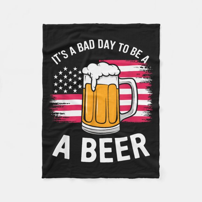 Couverture Polaire It's A Bad Day To Be A Beer Funny Drinking  (Devant)