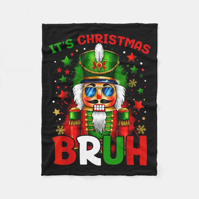 Couverture Polaire It's Christmas Bruh Nutcracker Boys Kids Xmas Chri (Devant)