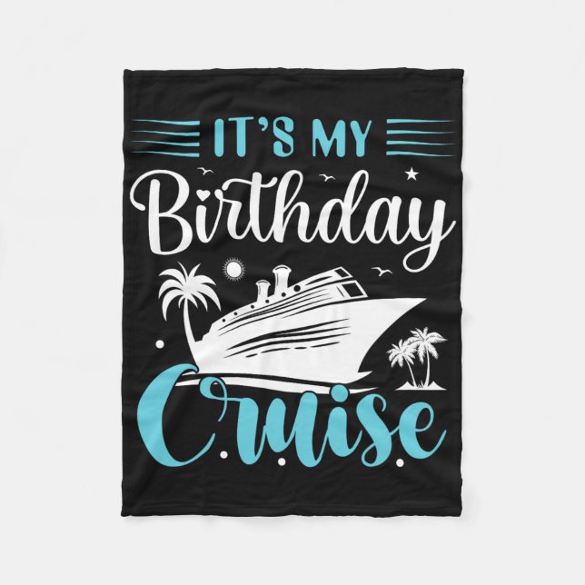 Couverture Polaire It's My Birthday Cruise Shirt Birthday Cruise Vaca (Devant)