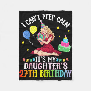 Couverture Polaire Je ne peux pas rester calme ma fille 27ème anniver