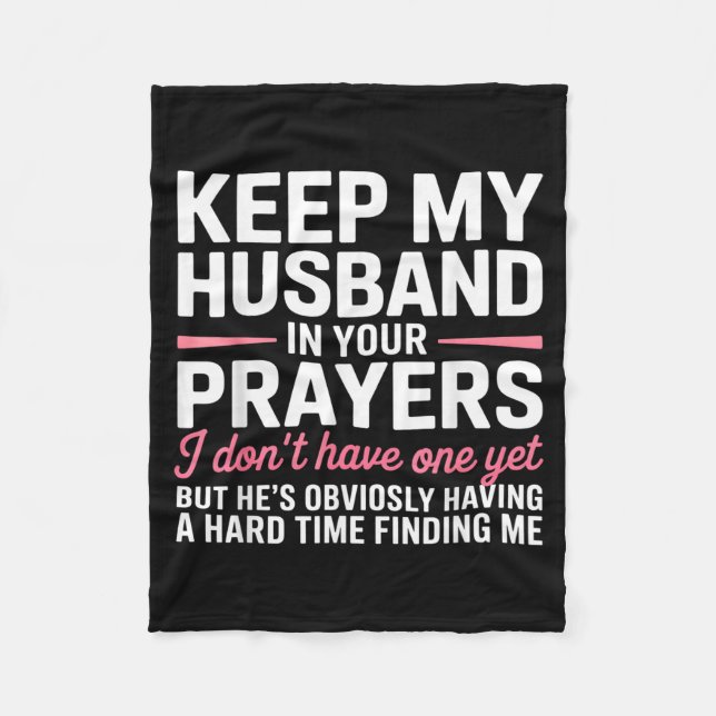 Couverture Polaire Keep My Husband In Your Prayers Funny Saying Quote (Devant)