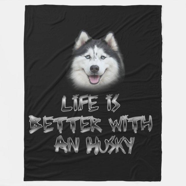 Couverture Polaire La vie est meilleure avec un Husky (Devant)