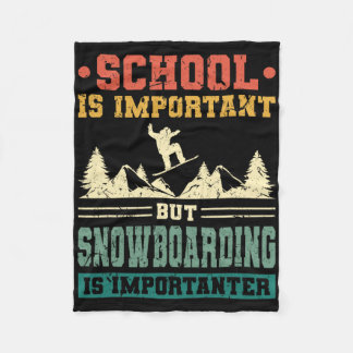 Couverture Polaire L'École Est Importante, Mais Le Snowboard Est Impo