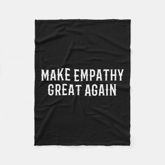 Couverture Polaire Make Empathy Great Again Kindness Comon Quote  (Devant)
