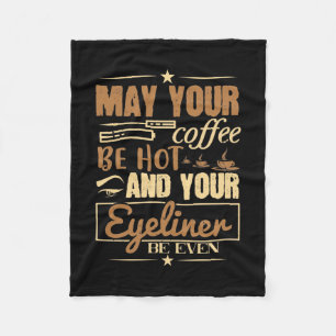 Couverture Polaire Maquillage - Café Chaud Et Même L'eye-liner