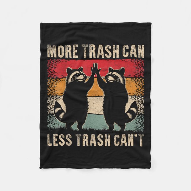 Couverture Polaire More Trash Can Less Trash Can’t Funny Raccoon  (Devant)