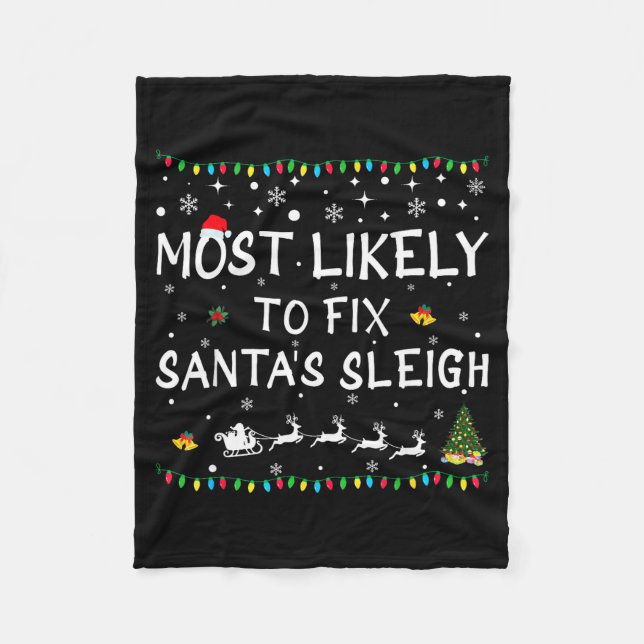 Couverture Polaire Most Likely To Fix Santa's Sleigh Funny Christmas  (Devant)