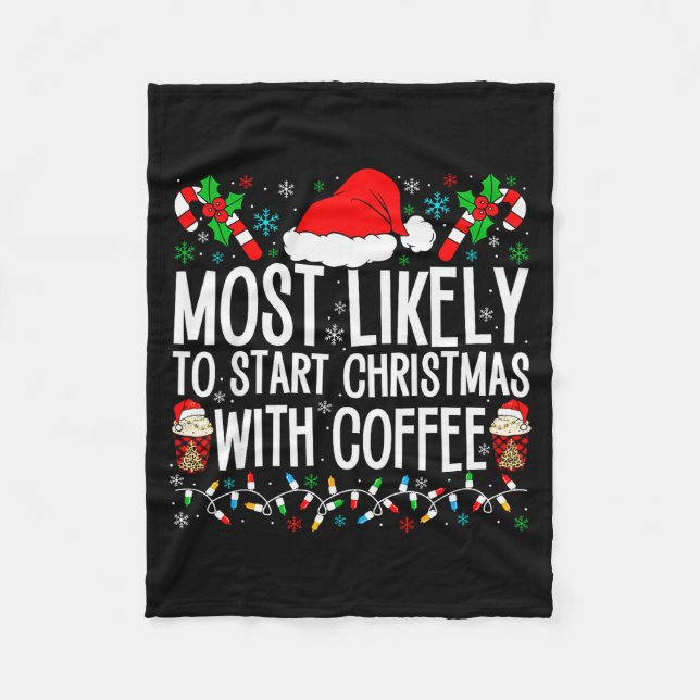 Couverture Polaire Most Likely To Start Christmas With Coffee Funny F (Devant)