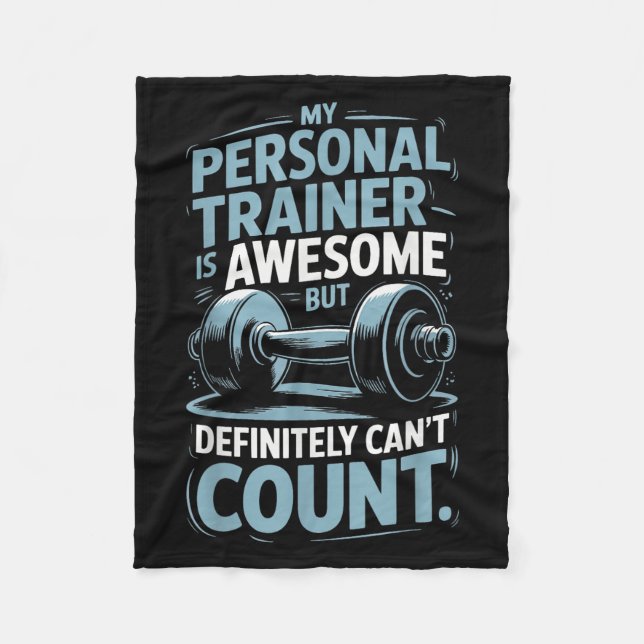 Couverture Polaire My Trainer Is Awesome But Definitely Can't Count  (Devant)