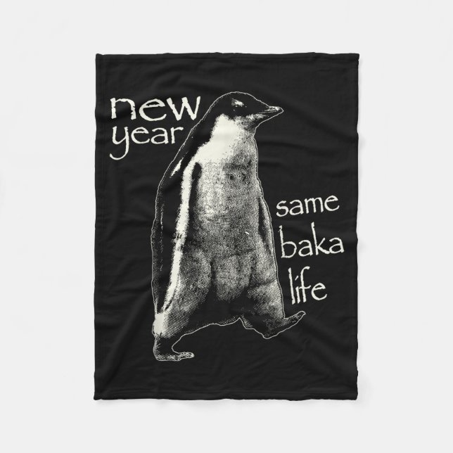 Couverture Polaire New Year Same Baka Life Funny Penguin  (Devant)