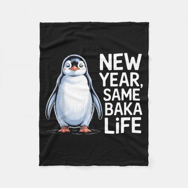 Couverture Polaire New Year Same Baka Life Penguin Joke  (Devant)