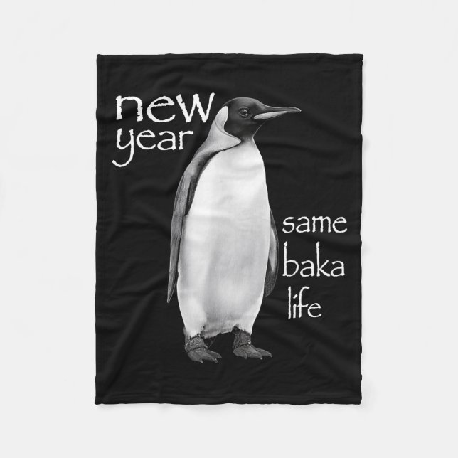 Couverture Polaire New Year Same Baka Life Penguin Joke Funny  (Devant)