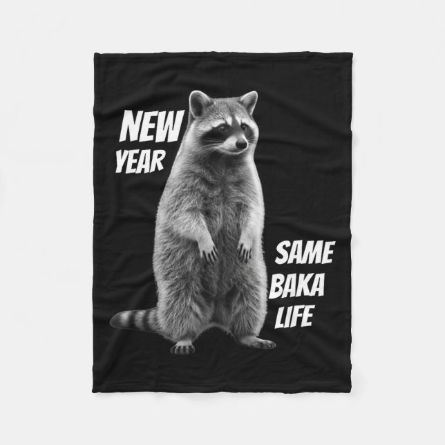 Couverture Polaire New Year Same Baka Life Raccoon Joke  (Devant)