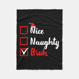 Couverture Polaire Nice Naughty Bruh Funny Liste de Noël Sa