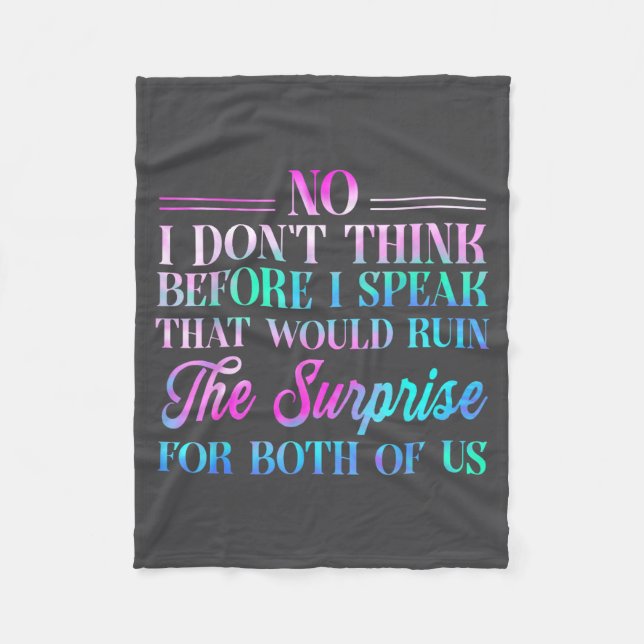 Couverture Polaire No I Don't Think Before I Speak That Would Ruin Th (Devant)