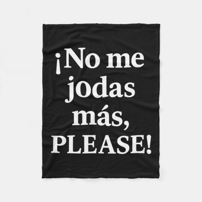 Couverture Polaire No Me Jodas Más, Please – Sy Spanish Quote  (Devant)