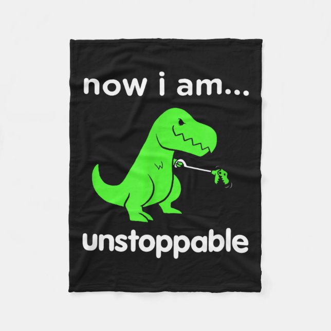 Couverture Polaire Now I Am Unstoppable T-rex Funny Grabber Dinosaur  (Devant)