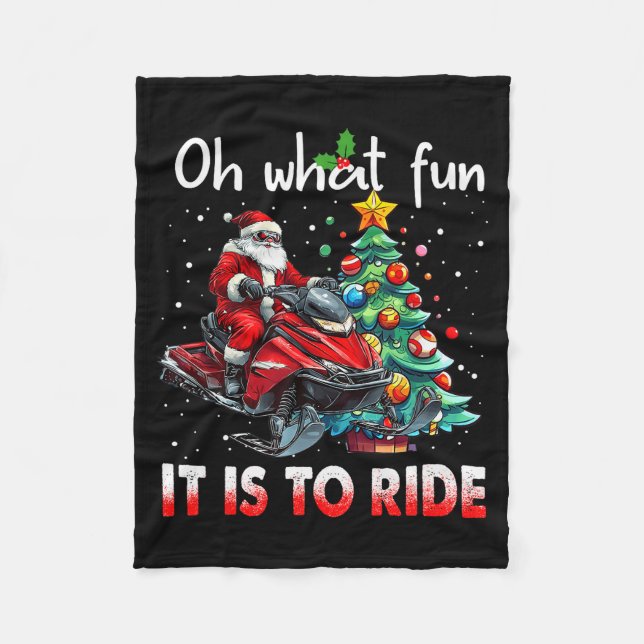 Couverture Polaire Oh What Fun It Is To Ride Snowmobile Santa Christm (Devant)