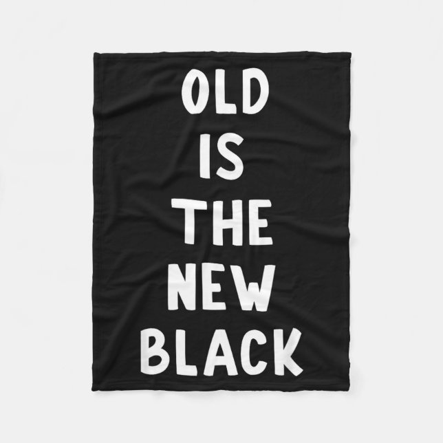 Couverture Polaire Old Is The New Black Young Age Funny Saying  (Devant)
