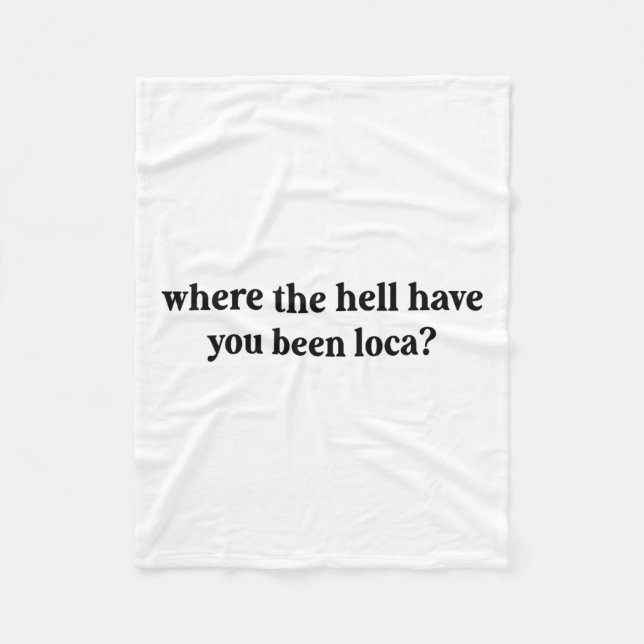 Couverture Polaire Où L'Enfer T'A Été Loca (Devant)