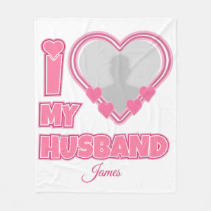 Couverture Polaire Personnalisé I Love My Husband - Ajouter Photo & N