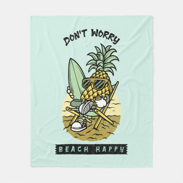 Couverture Polaire Plage Ne T'inquiète Pas Heureux – Drôle Pineapple  (Devant)