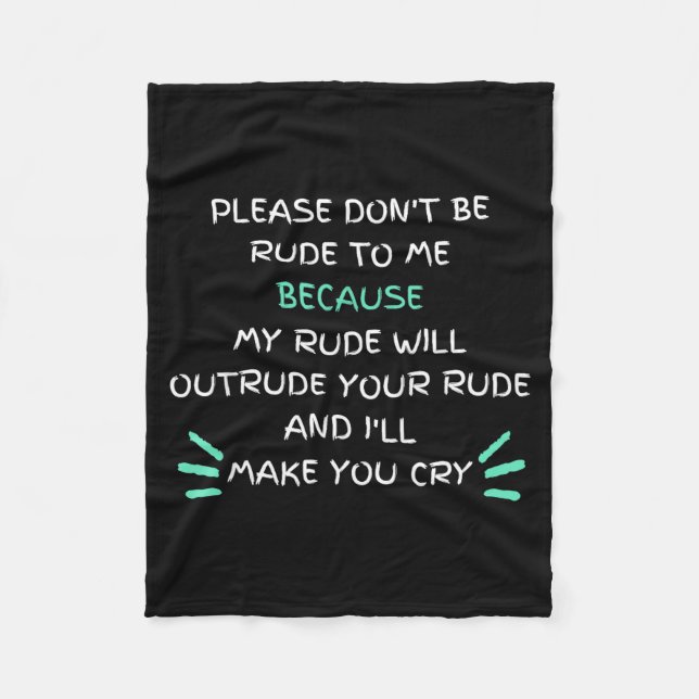 Couverture Polaire Please Don't Be Rude To Me Funny  (Devant)