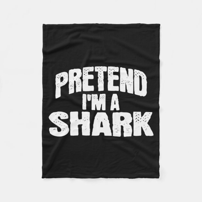 Couverture Polaire Pretend I'm A Shark Funny Halloween Costume  (Devant)