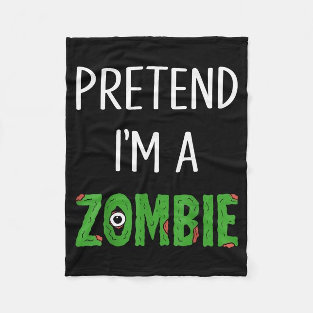 Couverture Polaire Pretend I'm A Zombie Lazy Funny Zombie Halloween C (Devant)