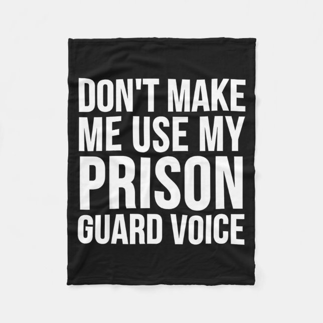 Couverture Polaire Prison Guard Funny - Don't Make Me Use My  (Devant)