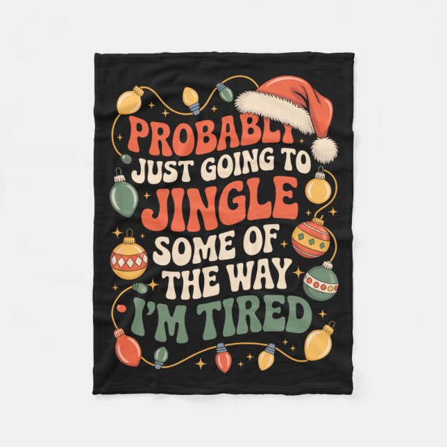 Couverture Polaire Probably Just Going To Jingle Some Of The Way Men  (Devant)