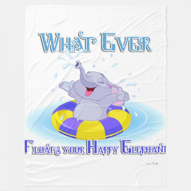 Couverture Polaire Quoi qu'il flotte votre éléphant heureux (Devant)