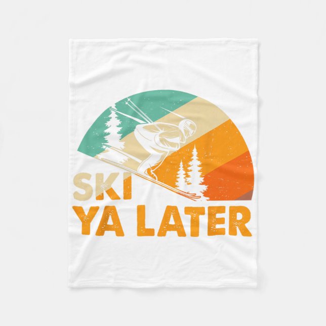 Couverture Polaire Ski You Later Winter Holiday Skiing Ski Driver Fun (Devant)