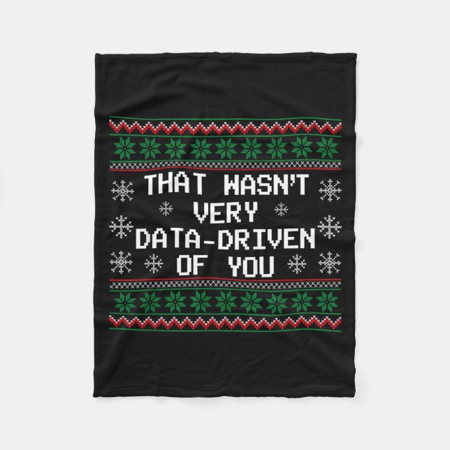Couverture Polaire That Wasn't Very Data Driven Of You Christmas Xmas (Devant)