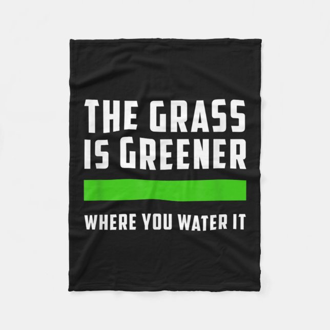 Couverture Polaire The Gr Is Greener Where You Water It, Motivational (Devant)
