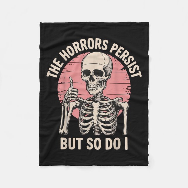 Couverture Polaire The Horrors Persist But So Do I Skeleton  (Devant)