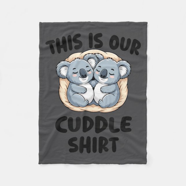 Couverture Polaire This Is Our Cuddle Shirt Cute Koala Couple  (Devant)