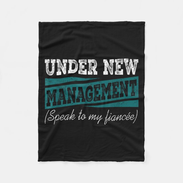 Couverture Polaire Under New Management Speak To My Fiance Engagement (Devant)
