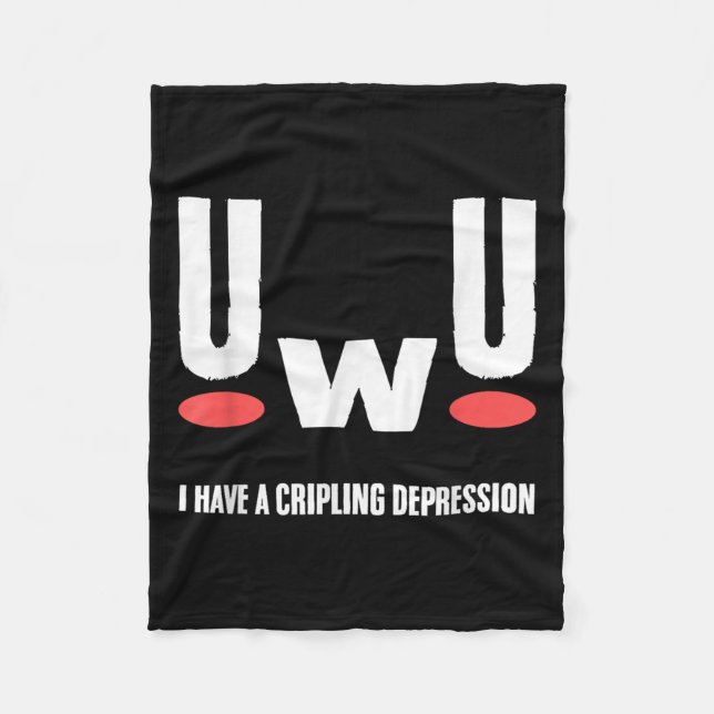 Couverture Polaire Uwu I Have Crippling Depression Mental Health Awar (Devant)