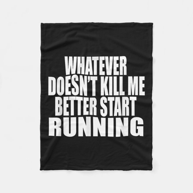 Couverture Polaire Whatever Doesn't Kill Me Better Start Running Moti (Devant)