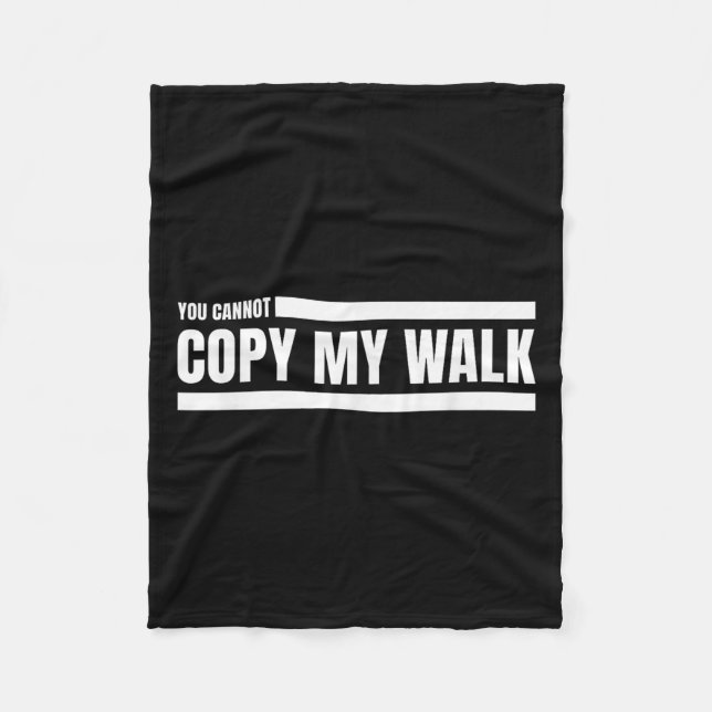 Couverture Polaire You Cannot Copy My Walk Motivational Graphic  (Devant)
